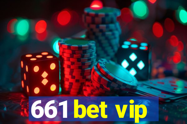 661 bet vip